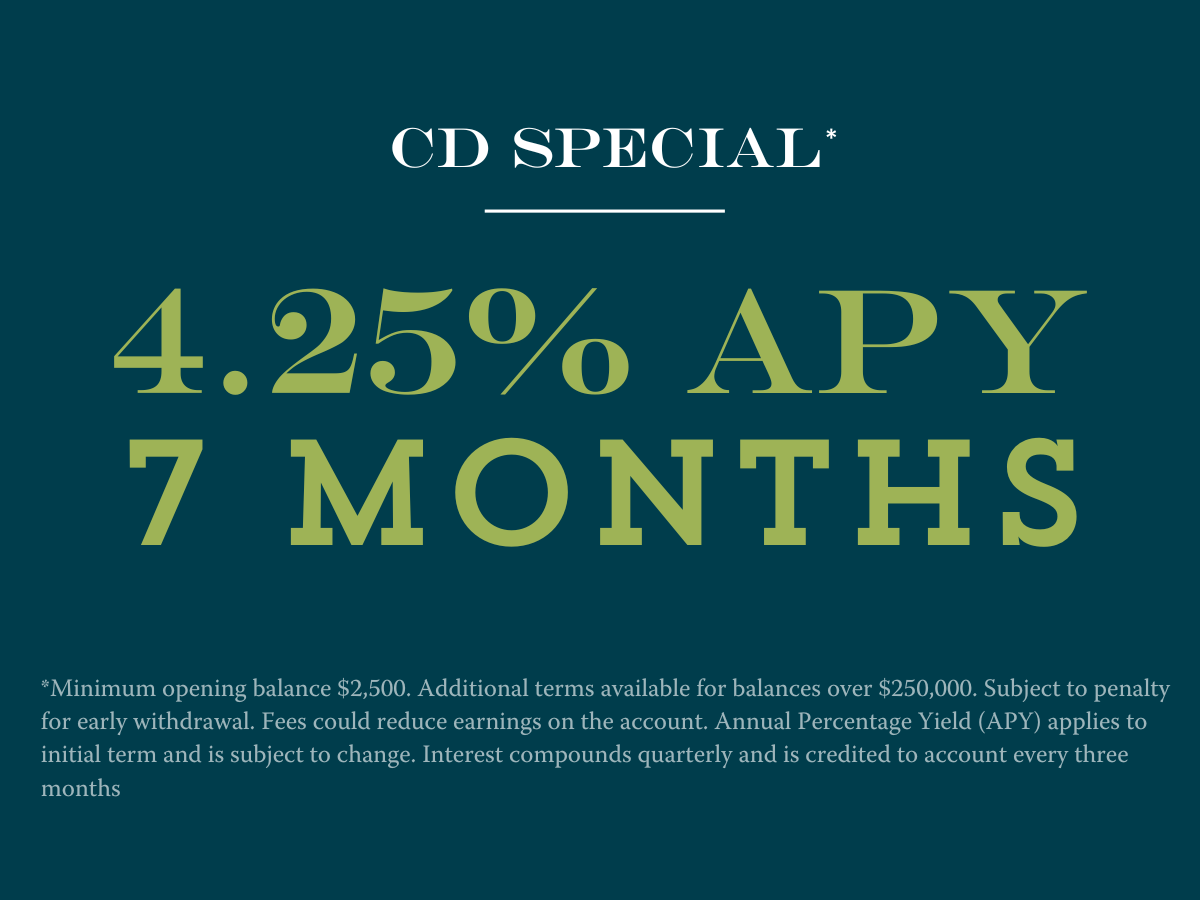 CD rate special. 4.25% APY 7 months